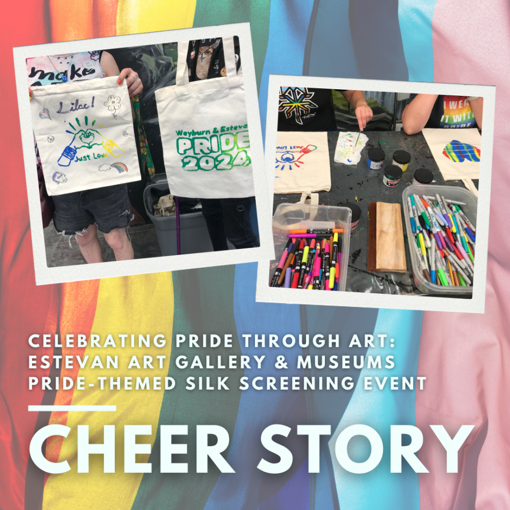 Cheer Story: Celebrating Pride Through Art: Estevan Art Gallery & Museums Pride-Themed Silk Screening Event