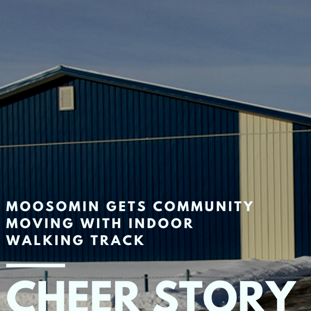 Cheer Story: Moosomin Gets Community Moving With Indoor Walking Track