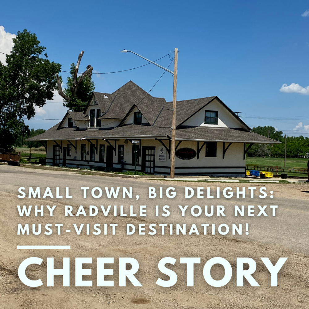Cheer Story: Small Town, Big Delights: Why Radville is Your Next Must-Visit Destination!
