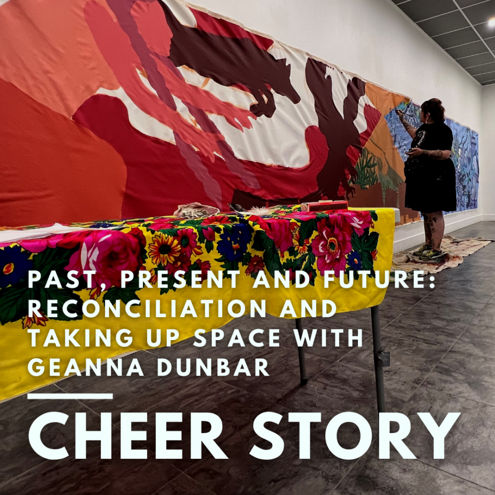 Cheer Story: Past, Present and Future: Reconciliation and Taking up Space with Geanna Dunbar