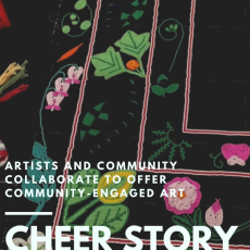 Cheer Story: Artists and Community Collaborate to Offer Community-Engaged Art