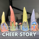 Cheer Story: Weyburn Arts Council Bringing the Arts Outdoors!