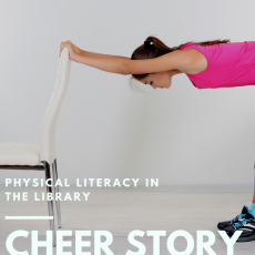 Cheer Story: Physical Literacy in the Library
