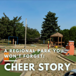 Cheer Story: A Regional Park You Won’t Forget!