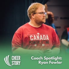 Cheer Story: Coach Spotlight - Ryan Fowler